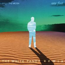 Walk The Moon: One Foot (The White Panda Remix)