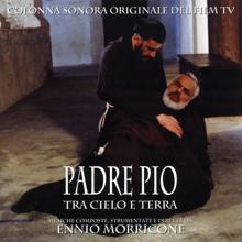 Ennio Morricone: Padre Pio tra cielo e terra