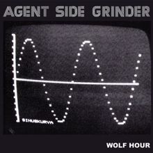 Agent Side Grinder feat. Henric de la Cour: Wolf Hour