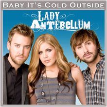 Lady Antebellum: Baby, It's Cold Outside
