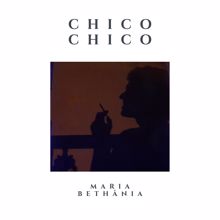 Chico Chico: Maria Bethânia