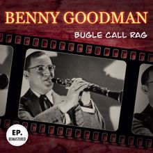 Benny Goodman: Bugle Call Rag (Remastered)