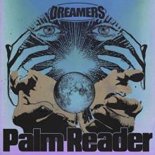 Dreamers: Palm Reader