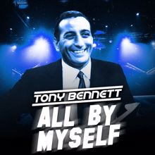 Tony Bennett: I Guess I'll Have to Change My Plans