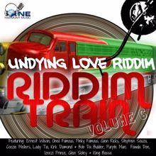 Various Artists: Riddim Train, Volume 6. Undying Love Riddim