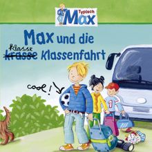 Max: Max und die klasse Klassenfahrt - Teil 03
