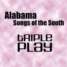 Alabama: Songs Of The South - Triple Play