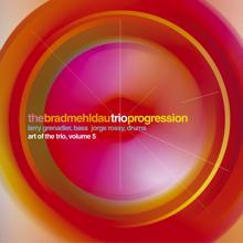 Brad Mehldau: The Art Of The Trio Vol. 5: Progression