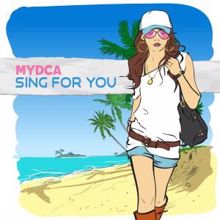 Mydca: Sing for You