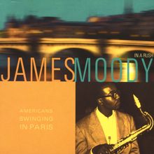 James Moody: American Swinging in Paris