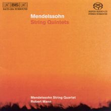 Robert Mann: Mendelssohn: String Quintets Nos. 1 in A Major and 2 in B Flat Major