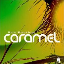 Ron Ractive: Caramel (Jupiter Mix)