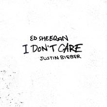 Ed Sheeran, Justin Bieber: I Don't Care