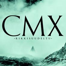 CMX: Rikkisuudeltu