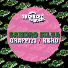 Sandro Silva: Graffiti / Hero