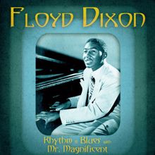 Floyd Dixon: Wine, Wine, Wine (Remastered)