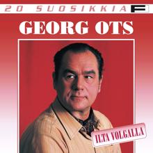 Georg Ots: 20 Suosikkia / Ilta Volgalla