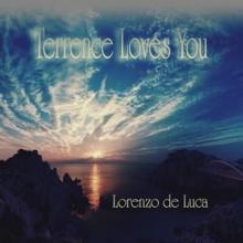 Lorenzo de Luca: Terrence Loves You