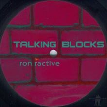 Ron Ractive: Talking Blocks (B Side Mix)