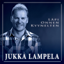 Jukka Lampela: Läpi onnen kyynelten