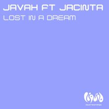 Javah: Lost In A Dream (feat. Jacinta)