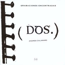 Andres Calamaro: Grabaciones Encontradas (Dos)