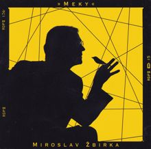 Miroslav Žbirka: Meky