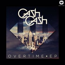 Cash Cash: Overtime EP