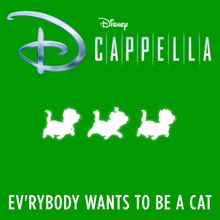 DCappella: Ev'rybody Wants to Be a Cat