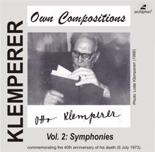 Otto Klemperer: Klemperer: Own Compositions, Vol. 2 (Symphonies)