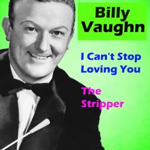 Billy Vaughn: I Can't Stop Loving You