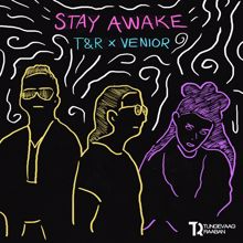 Tungevaag & Raaban feat. VENIOR: Stay Awake