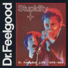 Dr. Feelgood: Stupidity (Live)