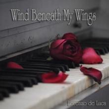 Lorenzo de Luca: Wind Beneath My Wings (Piano Solo Version)