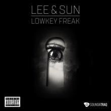Lee & Sun: Lowkey Freak