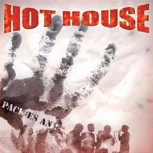 Hot House: Pack es an!