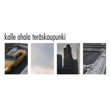 Kalle Ahola: Teräskaupunki