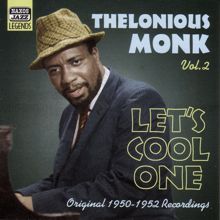 Thelonious Monk: Monk, Thelonious: Let's Cool One (1950-1952)