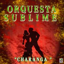 Orquesta Sublime: Charanga