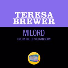 Teresa Brewer: Milord (Live On The Ed Sullivan Show, May 14, 1961) (MilordLive On The Ed Sullivan Show, May 14, 1961)