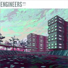 Engineers: Home (Live)