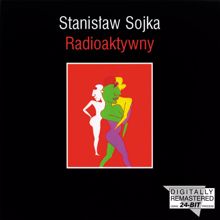 Stanislaw Soyka: Radioaktywny