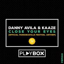 Danny Avila & Kaaze: Close Your Eyes