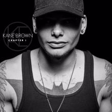 Kane Brown: There Goes My Everything
