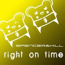 Spencer & Hill: Right on Time (Original Mix)
