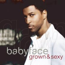 Babyface: Grown & Sexy