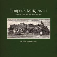 Loreena McKennitt: Troubadours on the Rhine