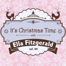 Ella Fitzgerald: It's Christmas Time with Ella Fitzgerald, Vol. 04