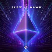 Alok: Slow It Down