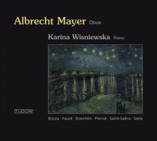 Albrecht Mayer: Oboe Recital: Mayer, Albrecht – Faure, G. / Saint-Saens, C. / Pierne, G. / Pierne, P. / Satie, E. / Bozza, E. / Koechlin, C.